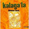 KALAGA'LA - Aimons-nous