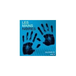 LES MAINS NOIRES - Nijonece