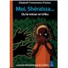 Moi, Shéraïssa... ou le retour en tribu