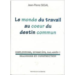 Le monde du travail au cœur du destin commun