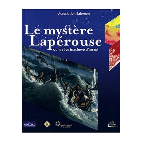Le mystère Lapérouse ou le rêve inachevé d'un roi (occasion)