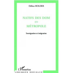 Natifs des DOM en Métropole. Immigration et intégration