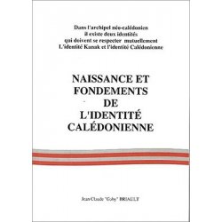 Naissance et fondements de l'identité calédonienne