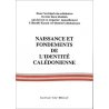 Naissance et fondements de l'identité calédonienne