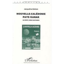 NC pays kanak. Un récit deux histoires