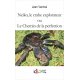 Neiko, le crabe explorateur ou Le Chemin de la perfection