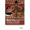 Nourritures, abondance et identité.