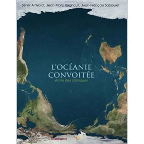 L'Océanie convoitée. Actes des colloques