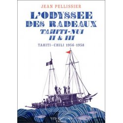 L'Odyssée des radeaux Tahiti-Nui II & III