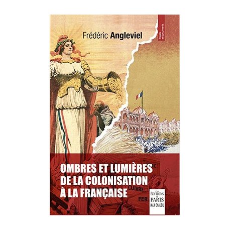 Ombres et lumières de la colonisation à la française