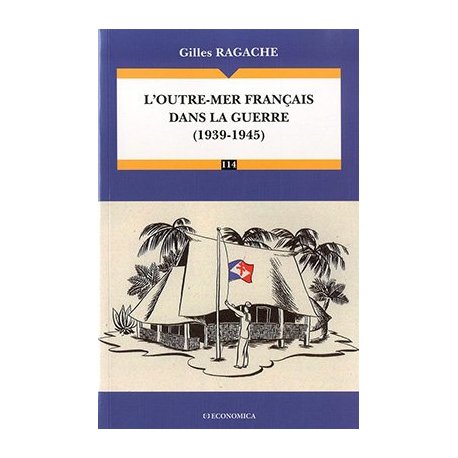 L'outre-mer français dans la guerre (1939-1945)