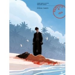 Papeete 1914. Livre I : Rouge Tahiti
