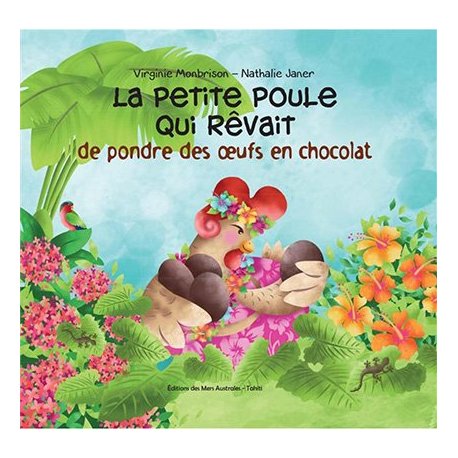 La petite poule qui rêvait de pondre des oeufs en chocolat