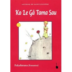 Ko Le Ga Tama Sau (Le petit prince en futunien)