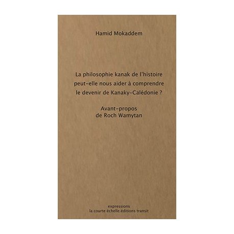 La philosophie kanak de l'histoire peut-elle nous aider à comprendre