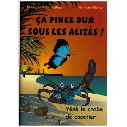 Ca pince dur sous les alizés. Yéné le crabe de cocotier.
