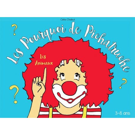 Les pourquoi de Pichatruche - les animaux