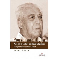 Pouvanaa a Oopa, père de la culture politique tahitienne