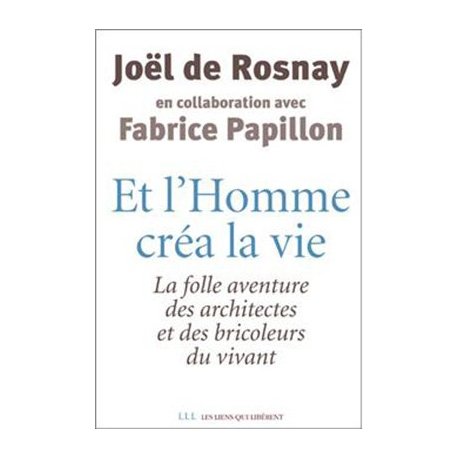 Et L'Homme Crea La Vie