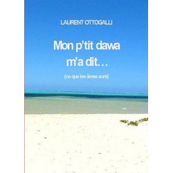 Mon p'tit dawa m'a dit... (ce que les âmes sont)