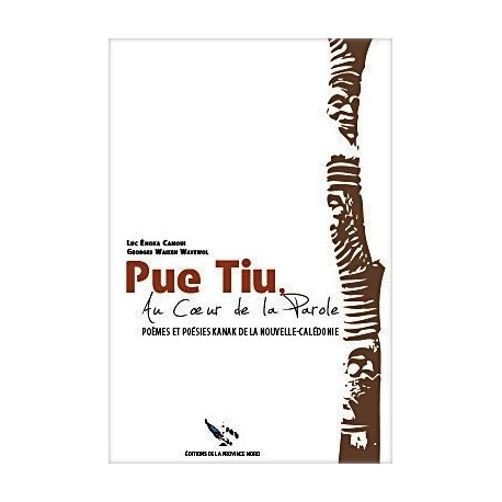 Pue Tiu, Au coeur de la parole
