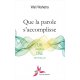 Que la parole s'accomplisse - épuisé