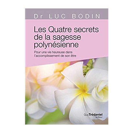 Les quatre secrets de la sagesse polynésienne