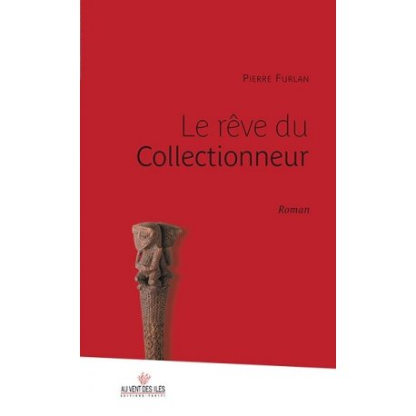 Le rêve du collectionneur
