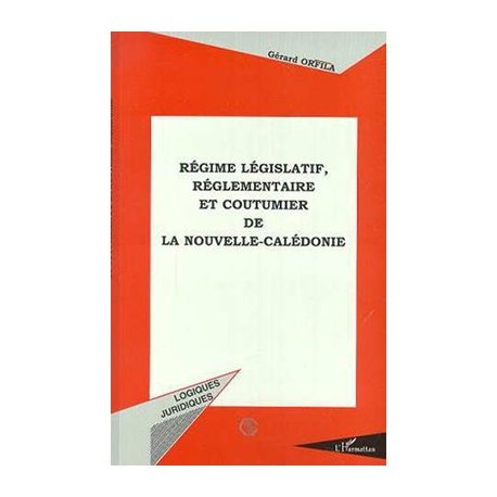 Régime législatif règlementaire et coutumier de la NC