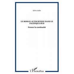 Roman autochtone dans le Pacifique Sud. Penser la continuité