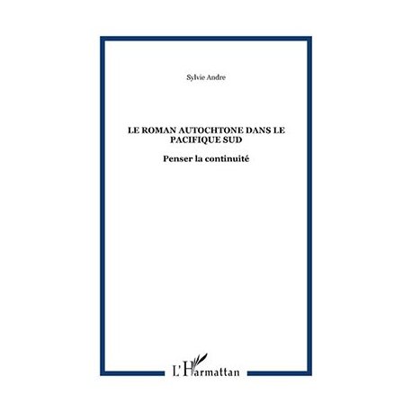Roman autochtone dans le Pacifique Sud. Penser la continuité