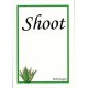 Shoot