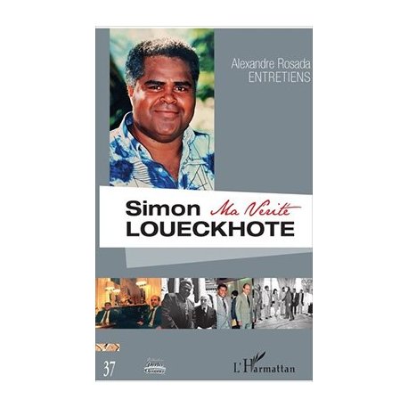 Simon Loueckhote ma vérité