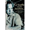 Ce souffle venu des ancêtres...