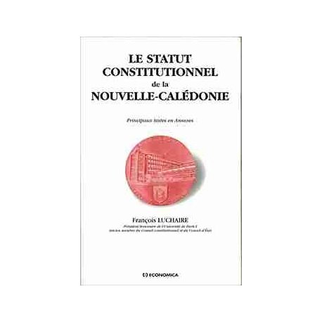 Le statut constitutionnel de la Nouvelle-Calédonie