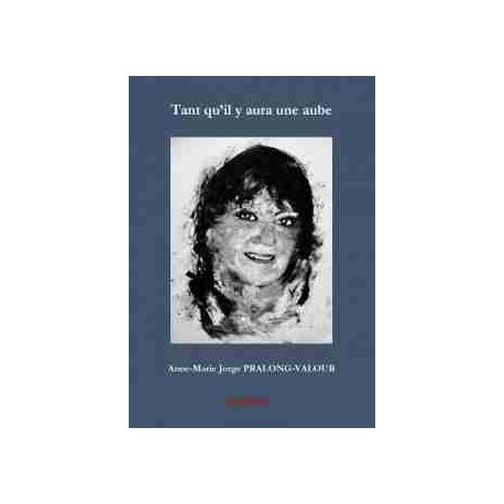 Tant qu'il y aura de l'aube