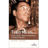 Tahiti Ma'ohi. Culture, identité, religion et nationalisme en PF