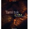 Tami Tok. L'année igname en pays kanak