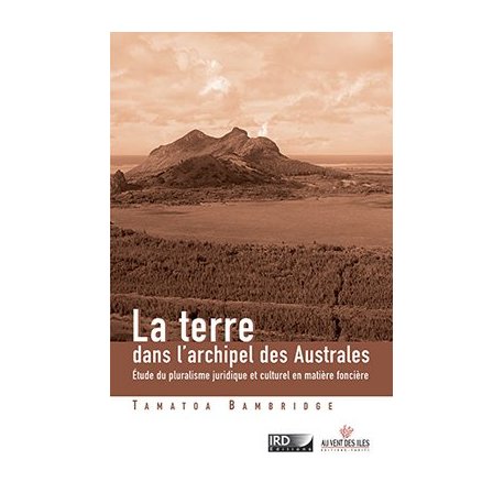 La terre dans l'archipel des Australes.
