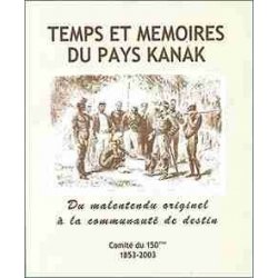 Temps et mémoires du pays kanak