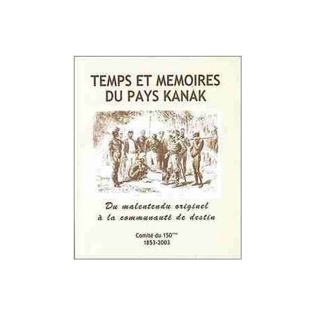 Temps et mémoires du pays kanak