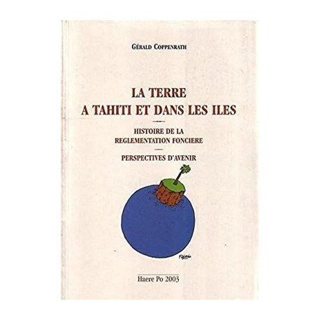 La terre à Tahiti et dans les îles