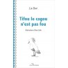 Tifou le cagou n'est pas fou