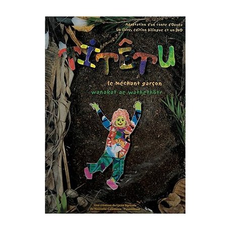 Titetu, le méchant garçon - Titetu wanakat ae wathethötr
