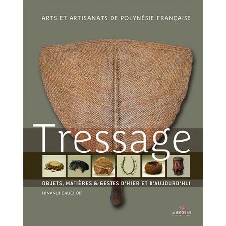Tressage. Objets, matières & gestes d'hier et d'aujourd'hui