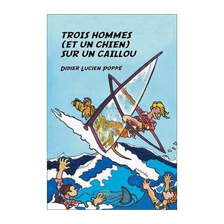 Trois hommes (et un chien) sur un caillou