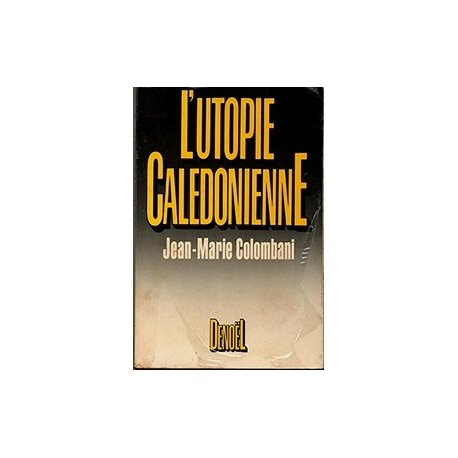 L'utopie calédonienne