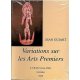 Variations sur les arts premiers Tome 1. La manipulation