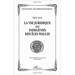 La vie juridique des indigènes des îles de Wallis