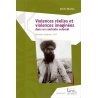 Violences réelles et violences imaginées dans un contexte colonial